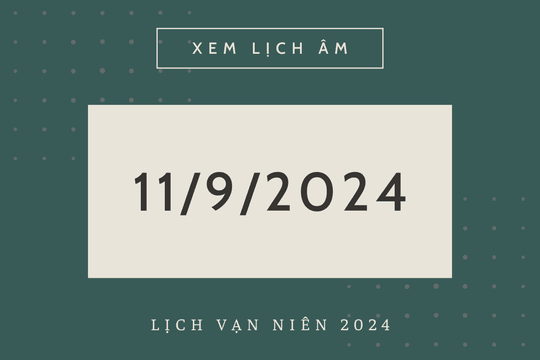 Lịch âm 11/9 - Âm lịch hôm nay 11/9 chính xác nhất
