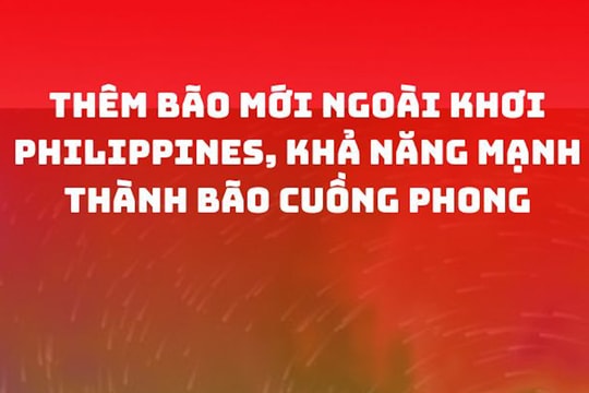 Thêm cơn bão mới ngoài khơi Philippines, khả năng mạnh thành bão cuồng phong