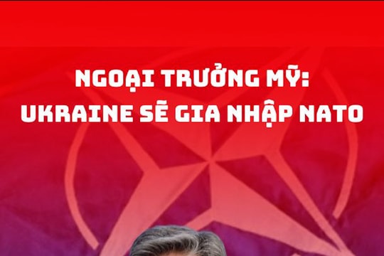Ngoại trưởng Mỹ: Ukraine sẽ gia nhập NATO