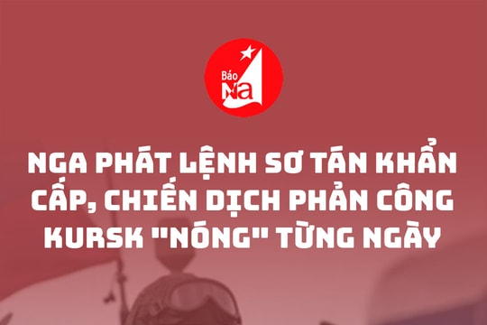 Nga phát lệnh sơ tán khẩn cấp, chiến dịch phản công Kursk 'nóng' từng ngày