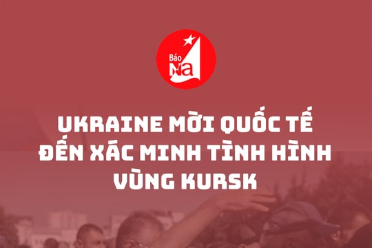 Ukraine mời quốc tế đến xác minh tình hình vùng Kursk