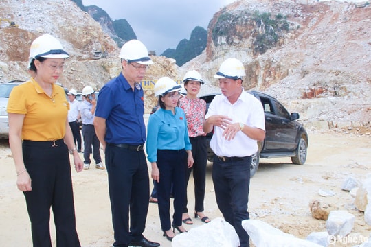 Đoàn đại biểu Quốc hội tỉnh Nghệ An khảo sát việc triển khai thực hiện Luật Khoáng sản