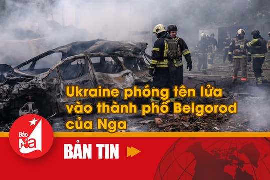 Ukraine phóng tên lửa vào thành phố Belgorod của Nga