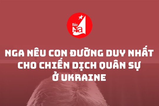 Nga nêu con đường duy nhất cho chiến dịch quân sự ở Ukraine
