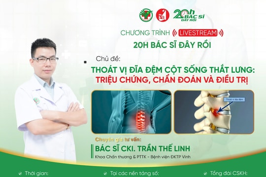 Livestream: '20h Bác sĩ đây rồi' – ‘Thoát vị đĩa đệm cột sống thắt lưng: Triệu chứng, chẩn đoán và điều trị’
