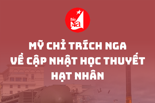 Mỹ chỉ trích Nga về cập nhật học thuyết hạt nhân