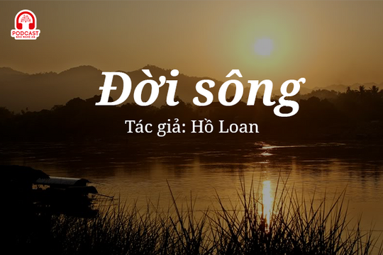 Đọc truyện đêm khuya: Đời sông