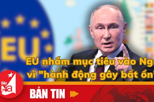 EU nhắm mục tiêu vào Nga vì 'hành động gây bất ổn'