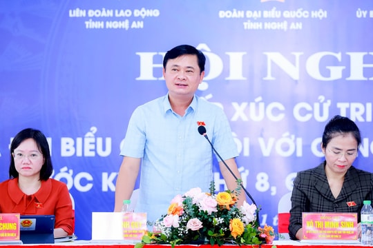 Bí thư Tỉnh ủy Nghệ An Thái Thanh Quý tiếp xúc cử tri là công nhân, lao động