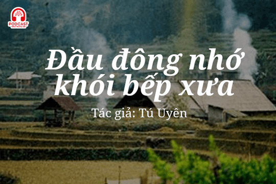 Tản văn hay: Đầu Đông nhớ khói bếp xưa