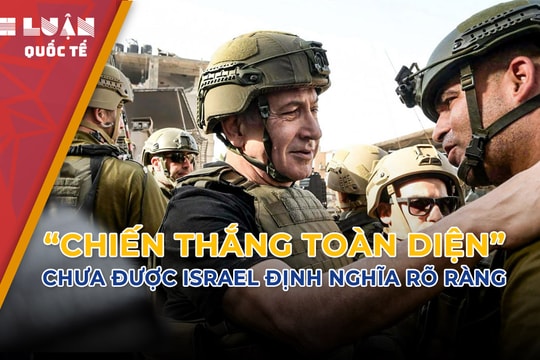 'Chiến thắng toàn diện' chưa được Israel định nghĩa rõ ràng