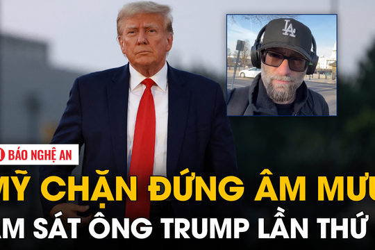 Mỹ chặn đứng âm mưu ám sát ông Trump lần thứ 3