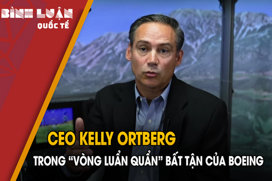 CEO Kelly Ortberg trong 'vòng luẩn quẩn' bất tận của Boeing