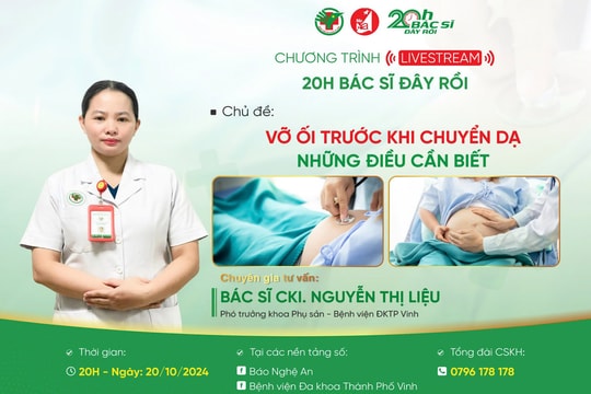 Đón xem livestream '20h Bác sĩ đây rồi' ngày 20/10: 'Vỡ ối trước khi chuyển dạ - Những điều cần biết'