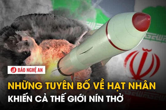 Những tuyên bố về hạt nhân khiến cả thế giới nín thở