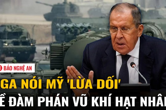 Nga nói Mỹ 'lừa dối' về đàm phán vũ khí hạt nhân