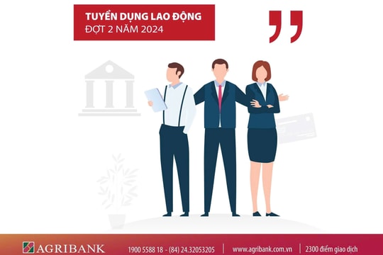 Agribank Chi nhánh Tây Nghệ An thông báo tuyển dụng lao động đợt 2 năm 2024