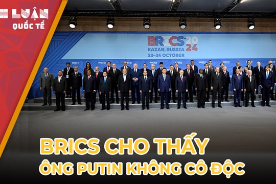 BRICS 2024: Nga phản công, Mỹ và EU lo sợ mất thế