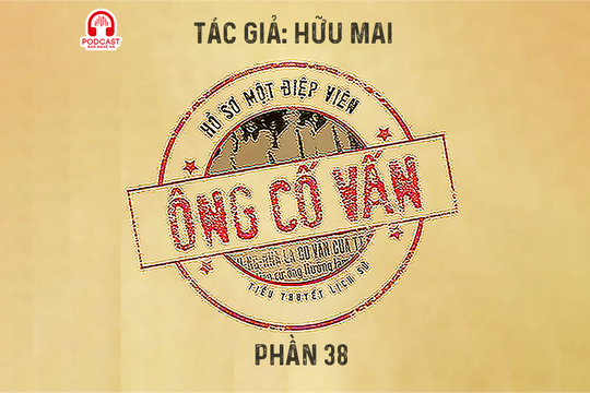 Đọc truyện đêm khuya: Ông cố vấn (Hữu Mai) - Phần 38