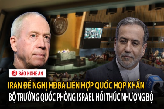 Iran đề nghị HĐBA Liên hợp quốc họp khẩn, Bộ trưởng Quốc phòng Israel hối thúc nhượng bộ