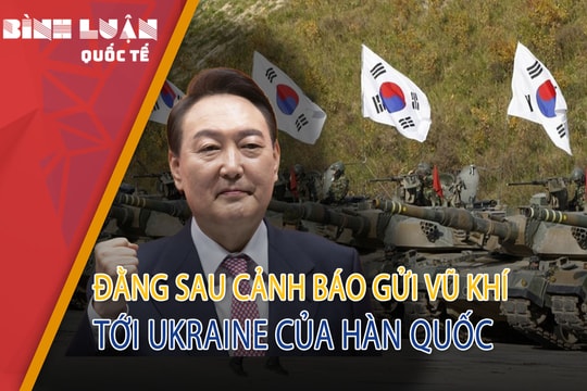 Đằng sau cảnh báo gửi vũ khí tới Ukraine của Hàn Quốc