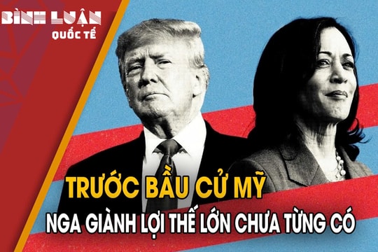 Trước bầu cử Mỹ, Nga giành lợi thế lớn chưa từng có