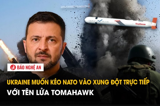 Ukraine muốn kéo NATO vào xung đột trực tiếp với tên lửa Tomahawk