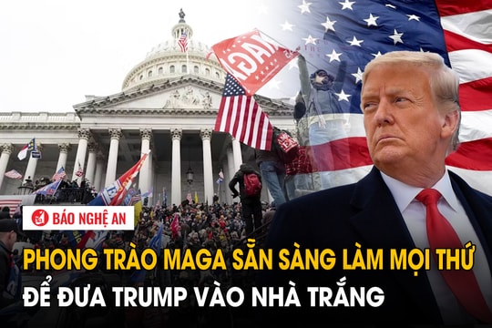 Phong trào MAGA sẵn sàng làm mọi thứ để đưa Trump vào Nhà Trắng