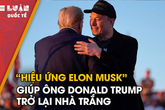 'Hiệu ứng Elon Musk' giúp ông Donald Trump trở lại Nhà Trắng