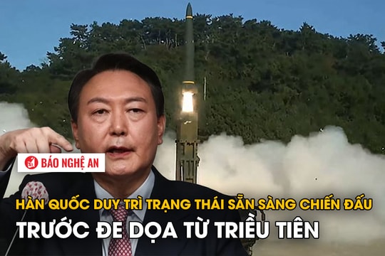 Hàn Quốc duy trì trạng thái sẵn sàng chiến đấu trước đe dọa từ Triều Tiên