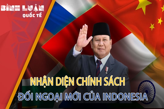 Nhận diện chính sách đối ngoại mới của Indonesia