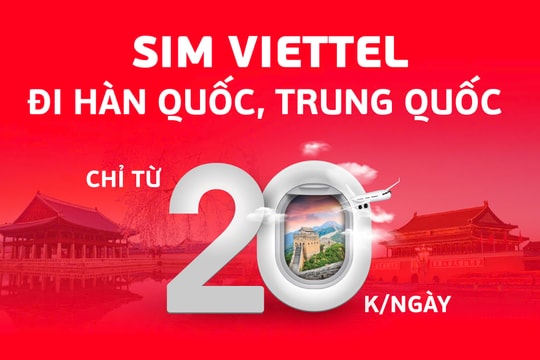 Viettel tăng tới 50% lưu lượng, giá không đổi khi roaming tại Hàn Quốc và Trung Quốc