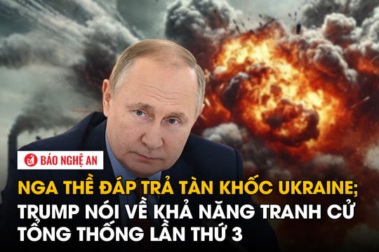 Nga thề đáp trả tàn khốc Ukraine; Trump nói về khả năng tranh cử tổng thống lần thứ 3