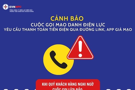 Cảnh báo mạo danh nhân viên Điện lực liên hệ khách hàng yêu cầu thanh toán tiền điện vào link/app giả mạo