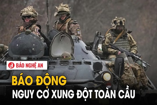 Báo động nguy cơ xung đột toàn cầu