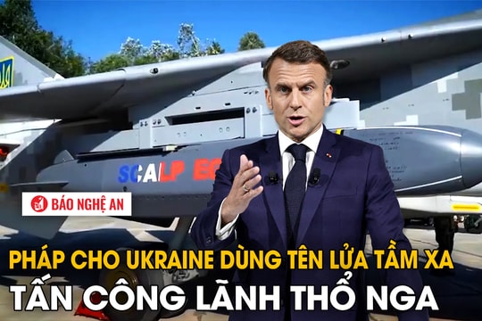 Pháp cho Ukraine dùng tên lửa tầm xa tấn công lãnh thổ Nga