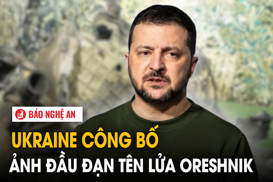 Ukraine công bố ảnh đầu đạn tên lửa Oreshnik