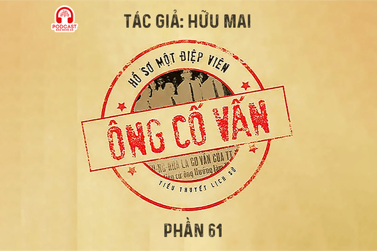 Đọc truyện đêm khuya: Ông cố vấn (Hữu Mai) - Phần 61