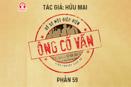 Đọc truyện đêm khuya: Ông cố vấn (Hữu Mai) - Phần 59