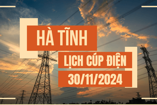 Lịch cúp điện Hà Tĩnh ngày 30/11/2024