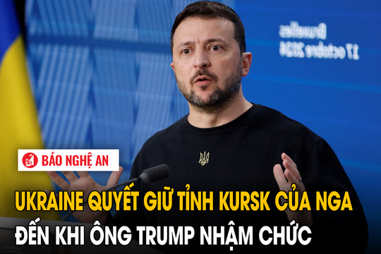 Ukraine quyết giữ tỉnh Kursk của Nga đến khi ông Trump nhậm chức