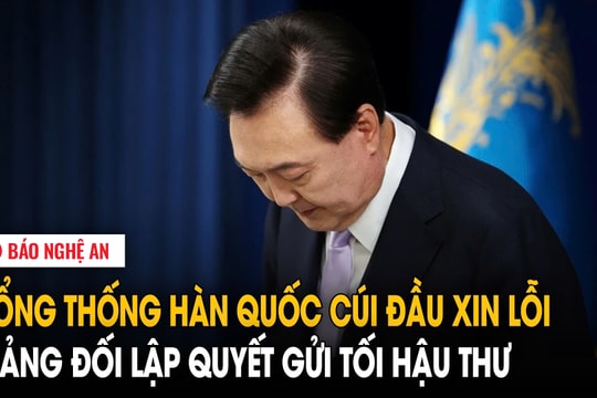 Tổng thống Hàn Quốc cúi đầu xin lỗi, đảng đối lập quyết gửi tối hậu thư
