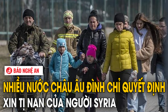 Nhiều nước châu Âu đình chỉ quyết định xin tị nạn của người Syria