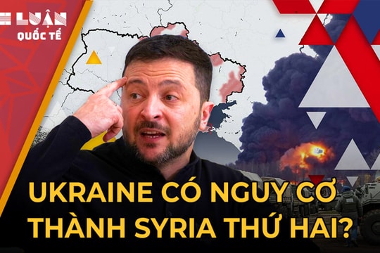 Ukraine bên bờ vực sụp đổ, cảnh báo kịch bản như Syria?