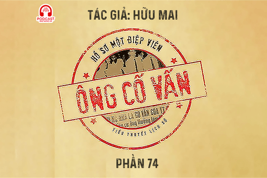 Đọc truyện đêm khuya: Ông cố vấn (Hữu Mai) - Phần 74