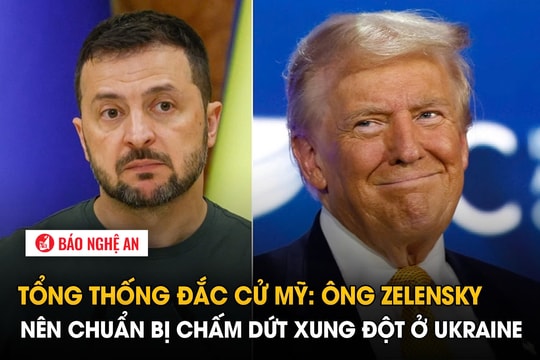 Tổng thống đắc cử Mỹ: Ông Zelensky nên chuẩn bị chấm dứt xung đột ở Ukraine