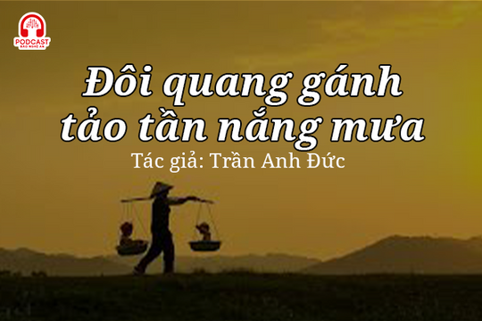 Tản văn hay: Đôi quang gánh tảo tần nắng mưa