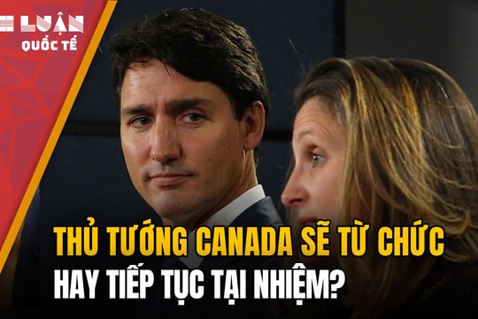 Thủ tướng Canada sẽ từ chức hay tiếp tục tại nhiệm?