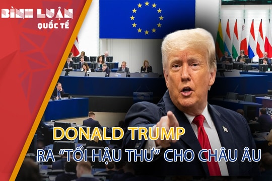 Donald Trump ra “tối hậu thư” cho châu Âu
