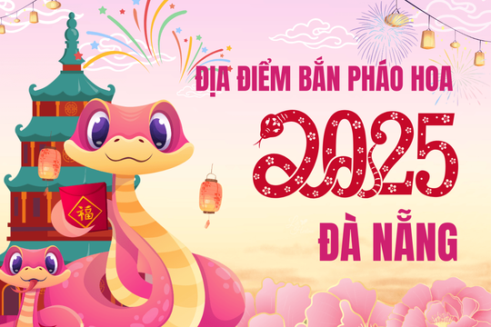 Địa điểm bắn pháo hoa Tết Dương lịch 2025 tại Đà Nẵng